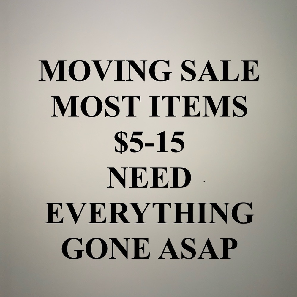 MOVING SALE!!!